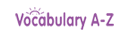 Vocabulary A-Z